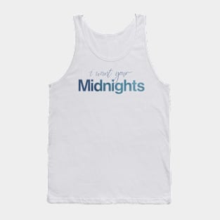 i want your midnights Tank Top